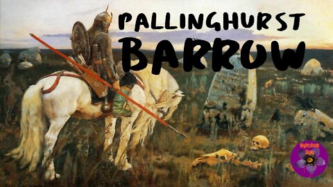 Pallinghurst Barrow | Grant Allen | Nightshade Diary Podcast