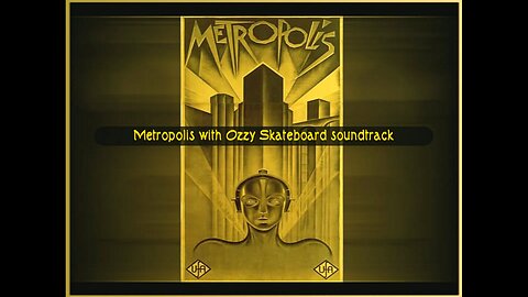 Metropolis full movie with Ozzy Skateboard soundtrack
