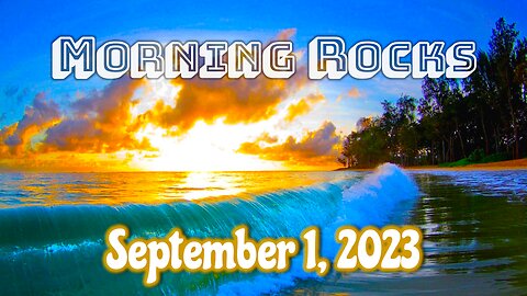 🌅 Morning Rocks - 9.1.23 🐟