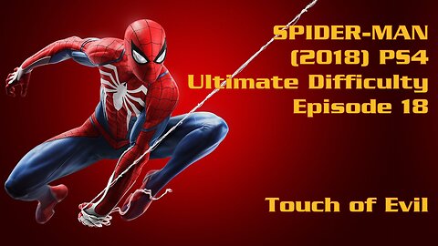 Spider-Man (2018) PS4 Ultimate Difficulty Gameplay Episode 18