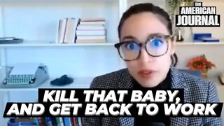 AOC Claims Abortion Is Economic, So Kill That Baby And Get Back To Work