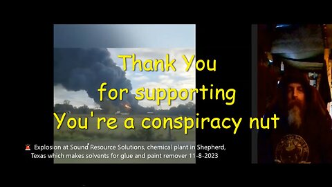 CHEMICAL PLANT FIRE IN SHEPHERD TEXAS THAT MAKES GLUE AND PAINT REMOVERS, MAYORKAS-BORDER SECURE