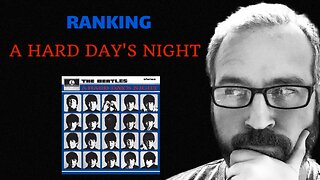 My Ranking of The Beatles Album A Hard Day's Night From Worst to Best