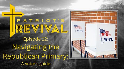 Navigating the Republican Primary | A Voter's Guide