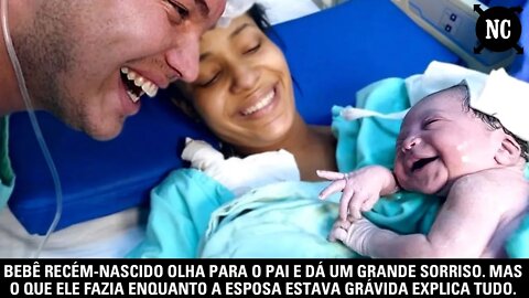 Bebê recém nascido olha para o pai e dá um grande sorriso. Mas o que ele fazia enquanto...