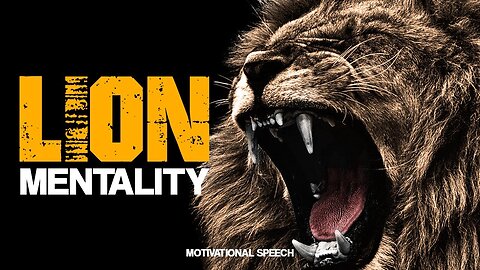 LION MENTALITY! | Powerful! - Motivational Speech