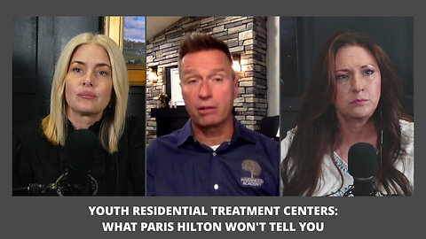 Ep. 45: Youth residential treatment centers: What Paris Hilton won’t tell you