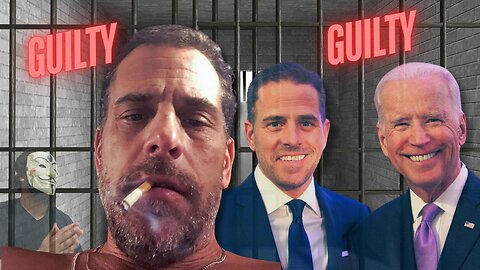 HUNTER BIDEN GUILTY ON ALL CHARGES