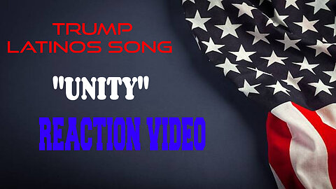 TRUMP LATINOS SONG "UNITY" REACTION VIDEO