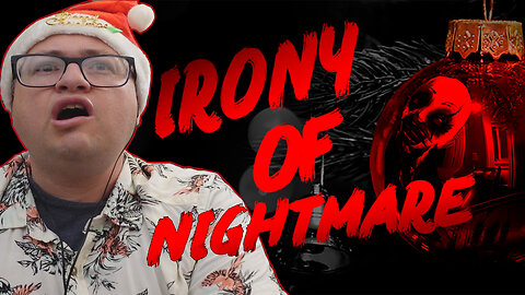 IRONY OF NIGHTMARE- A CHRISTMAS TAIL