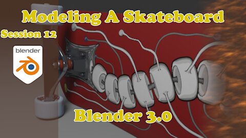Modeling A Skateboard - Blender 3.0 - Session 12