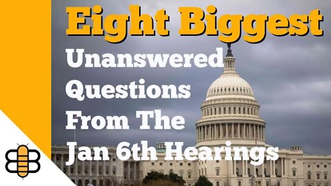 8 Biggest Unanswered Questions From The Jan 6th Hearings