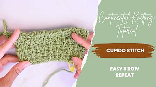 How to Knit the Cupido Stitch 🧶 [Continental Style]