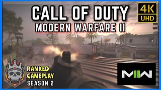 Call of Duty Modern Warfare II S2 - Ranked Gameplay - 4K