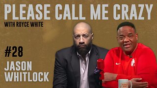 Jason Whitlock | EP #28 | Royce White