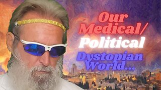 Clown World #14: Our Medical/Political Dystopian World; & The "Cure" Of The Law-Giver...