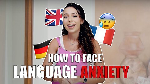 How to Face Language Anxiety || Master Any Language With These Tips