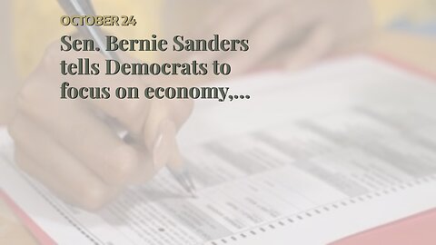 Sen. Bernie Sanders tells Democrats to focus on economy, not just abortion