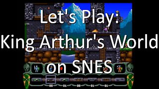 Let's Play: King Arthur's World on Super Nintendo - Side Scrolling Strategy Hidden Gem on SNES