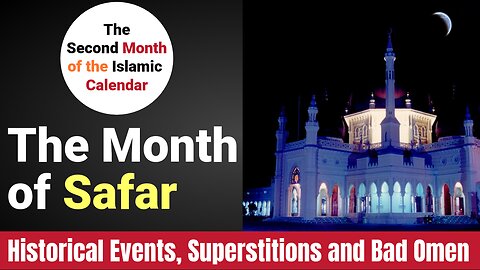 Safar Month in Islam || History, Myths and Quranic Truths