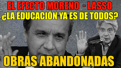 Efecto Moreno Lasso: La educación ya es de todos, no hicieron nada