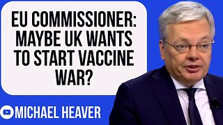 EU Suggest UK Wants Vaccine WAR
