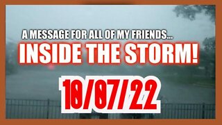 INSIDE THE STORM...A MESSAGE TO ALL OF MY FRIENDS!