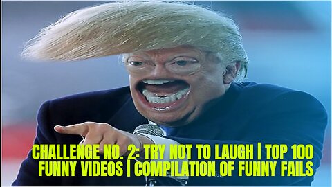 Challenge No. 2: Try Not to Laugh | Top 100 Funny Videos | Compilation of Funny Fails