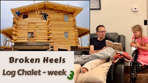 Broken Heels - Log Home Chalet - Episode 3