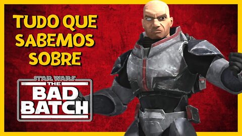 STAR WARS - The Bad Batch [Tudo que sabemos]