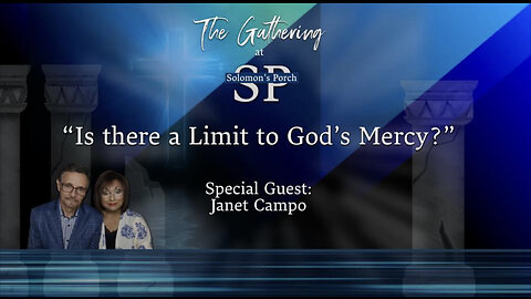 Is there a Limit to God's Mercy? Special Guest: Janet Campo