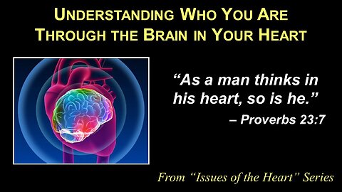 1/14/23 Understanding Who You Are Through the Brain in Your Heart