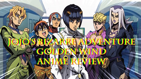 JoJo's Bizarre Adventure Part.5 Golden Wind Anime Review