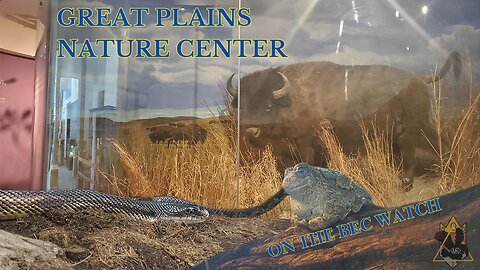 BEC Watch Entries: #24 Great Plains Nature Center