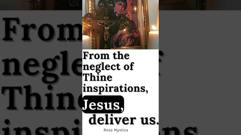 From the neglect of Thine inspirations, Jesus, deliver us #shorts #shorts