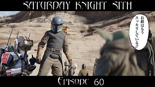 Saturday Knight Sith #60 Bad Batch Ep 14 & Mandalorian Ch 20 Review