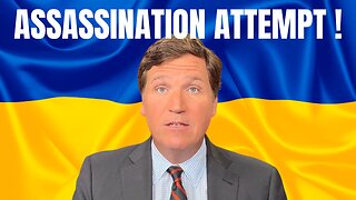 Video: Ukraine Attempt on Tucker Carlson's Life During Putin Interview!