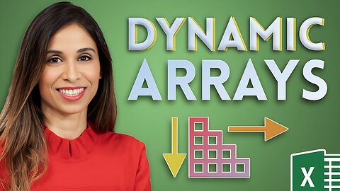 Excel Dynamic Arrays (How they will change EVERYTHING!)