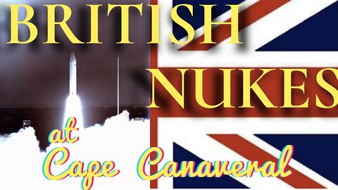 British Nukes at Cape Canaveral