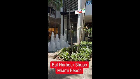 Bal Harbour Shops in Miami Beach is considered one of the most prestigious shopping destinations