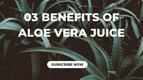 Aloe Vera Juice: The Threefold Elixir