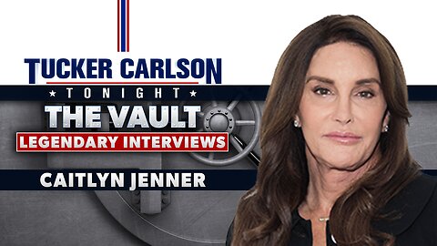 Tucker Carlson Tonight The Vault Season | Caitlyn Jenner