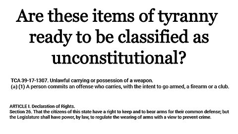 Are "the intent to go armed " clause, and Article 1 § 26 of the TN Constitution, unconstitutional?