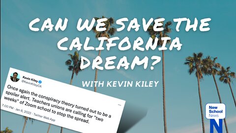 Congressional candidate Kevin Kiley on the California dream, vaccine mandates, & corruption