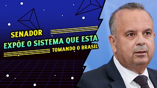 SENADOR EXPÕE SISTEMA QUE VEM TOMANDO O BRASIL.