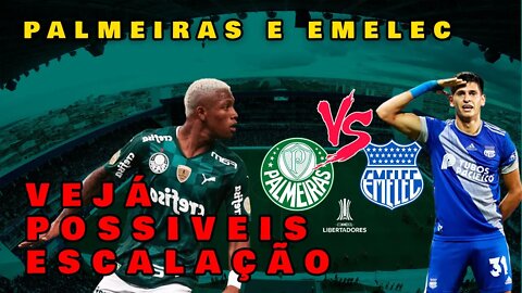 ✅PALMEIRAS E EMELEC,VEJA POSSIVEIS ESCALAÇÃO,ULTIMAS NOTICIAS SAIU AGORA.#palmeiras#emelec