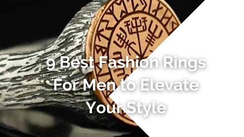 Best Fashion Rings For Men - 9 Best Rules To Style And Wear Your Rings - Fashion Mens Rings