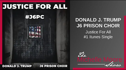 Donald J. Trump/J6 Prison Choir "Justice For All"