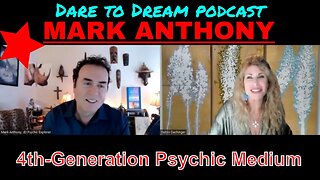 MARK ANTHONY: 4th-Generation Psychic Medium who Communicates with Spirits. On DARE TO DREAM podcast