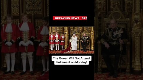 Breaking Royal News- The Queen to Miss the Opening of Parliament!